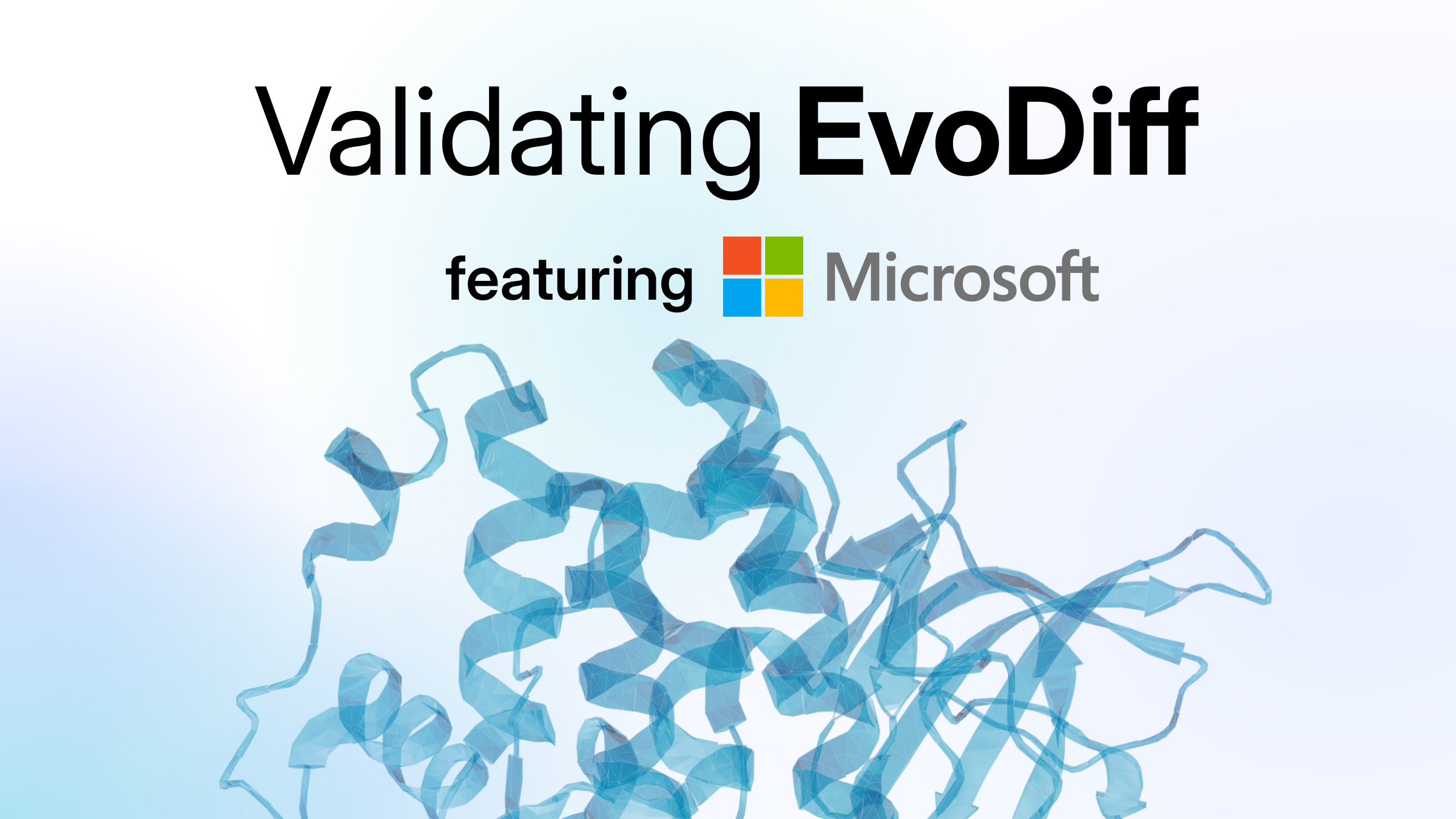 Case study: Validating proteins designed by Microsoft Research’s EvoDiff